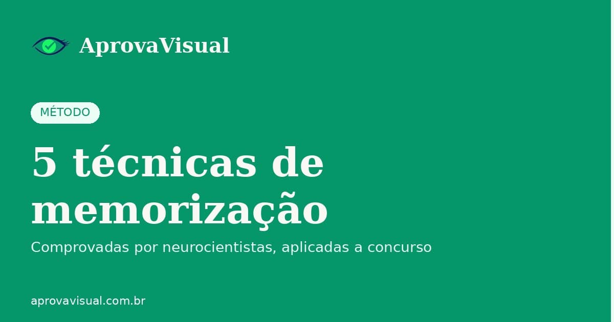 5 técnicas de memorização para concurso (que cientistas comprovaram)